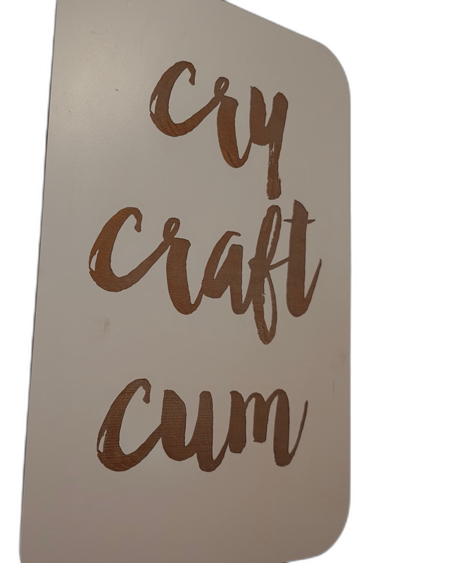 Photo of "Cry Craft Cum" Sign